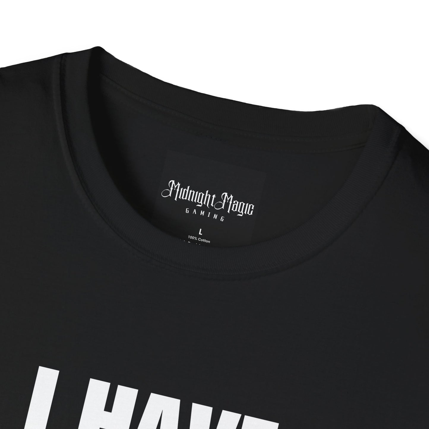 I HAVE DARKVISION T-Shirt